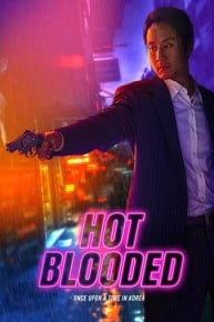 Hot Blooded: Once Upon a Time in Korea