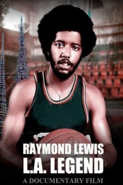 Raymond Lewis: L.A. Legend