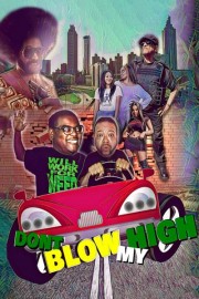 Don't Blow My High