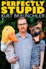 Kurt Braunohler: Perfectly Stupid