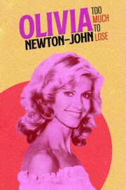 Olivia Newton-John: Too Much to Lose