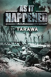 As It Happened: Tarawa