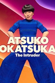 Atsuko Okatsuka: The Intruder