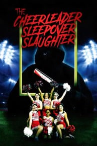 The Cheerleader Sleepover Slaughter