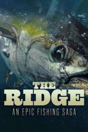 The Ridge: An Epic Fishing Saga