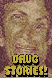 Drug Stories!