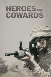 Heroes and Cowards