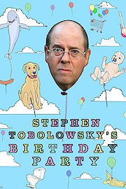 Stephen Tobolowsky's Birthday Party