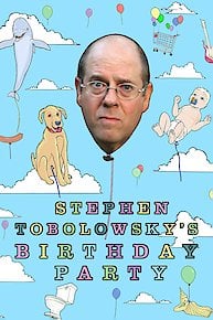 Stephen Tobolowsky's Birthday Party