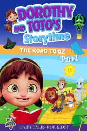 Dorothy And Toto's Storytime: The Road To Oz Part 1