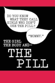 The Girl, the Body, and the Pill