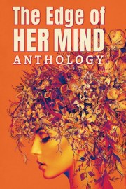 The Edge of Her Mind Anthology