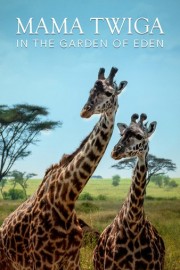 Mama Twiga in the Garden of Eden