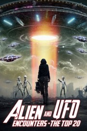Alien and UFO Encounters: The Top 20