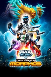 Max Steel: The Dawn of Morphos