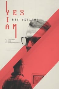 Yes I Am - The Ric Weiland Story