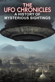 The UFO Chronicles: A History of Mysterious Sightings