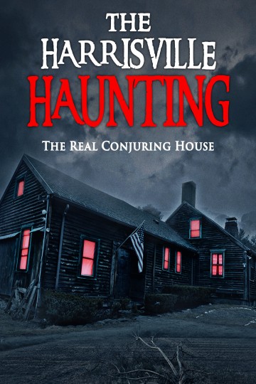 Watch The Harrisville Haunting: The Real Conjuring House Online | 2022 ...