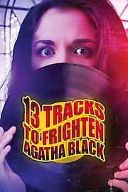 13 Tracks to Frighten Agatha Black