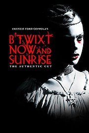 B'Twixt Now and Sunrise: The Authentic Cut