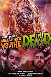 Mike and Fred vs The Dead