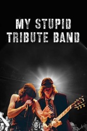 My Stupid Tribute Band