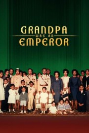 Grandpa Was an Emperor