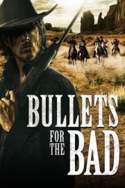 Bullets for the Bad