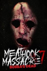 Meathook Massacre 7: Bubba's Dead