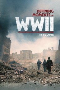 Defining Moments of WWII in Colour: Hitler's New Empire