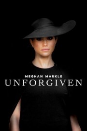 Meghan Markle: Unforgiven