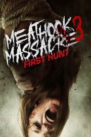 Meathook Massacre 3: First Hunt