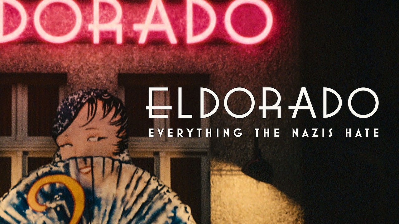 Eldorado: Everything the Nazis Hate