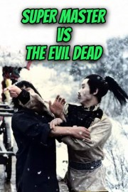 Super Master vs. The Evil Dead aka Zombie vs Ninja