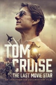 Tom Cruise: The Last Movie Star