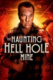 The Haunting of Hell Hole Mine