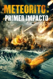 Meterorito: Primer Impacto