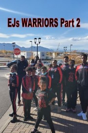 EJs Warriors: Part 2