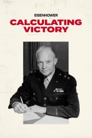 Eisenhower: Calculating Victory