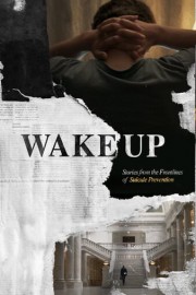 Wake Up: Stories From the Frontlines of Suicide Prevention