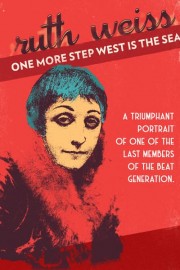 Ruth Weiss: One More Step West Is the Sea