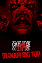 Carnage Collection: Bloody Big Top