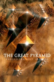 The Great Pyramid: Enoch's Prophecy in Stone