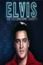 Elvis: Are You Lonesome Tonight?