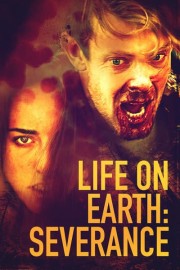 Life on Earth: Severance