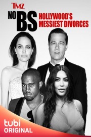 TMZ No BS: Hollywood's Messiest Divorces