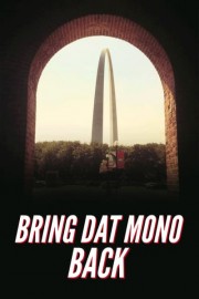 Bring Dat Mono Back