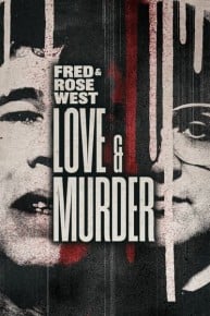 Fred & Rose West: Love & Murder