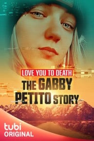 Love You to Death: The Gabby Petito Story