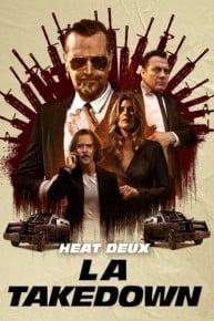 Heat Deux: LA Takedown